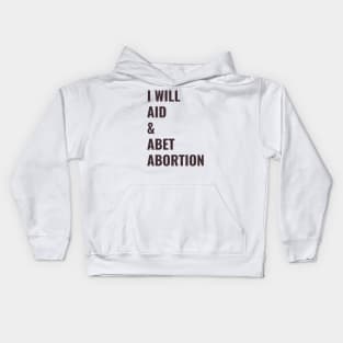 I Will Aid And Abet Abortion Kids Hoodie